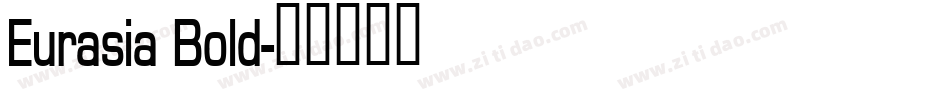Eurasia Bold字体转换